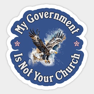 My Government Is Not Your Church Sticker